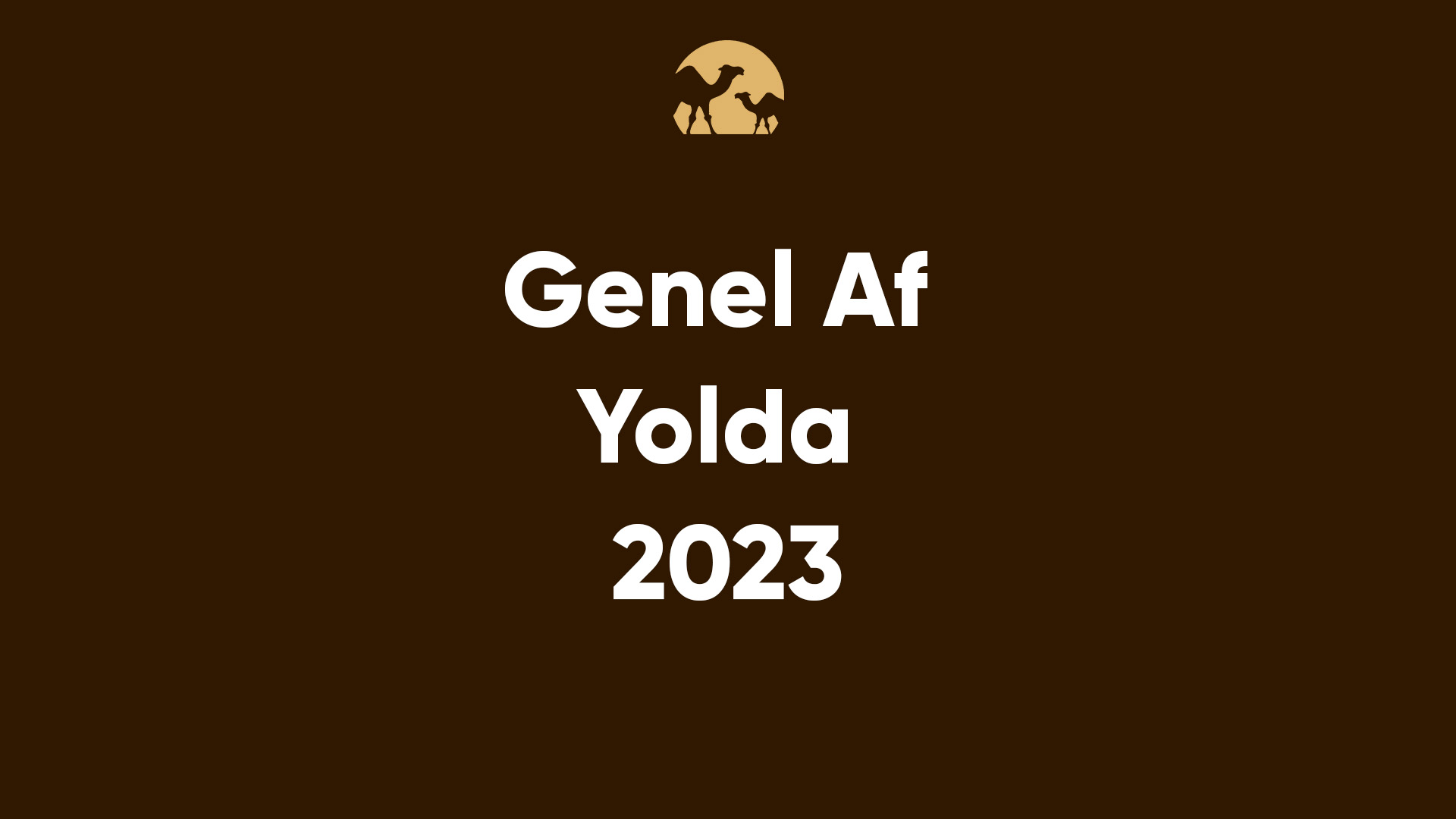 Genel Af Yolda - 2023