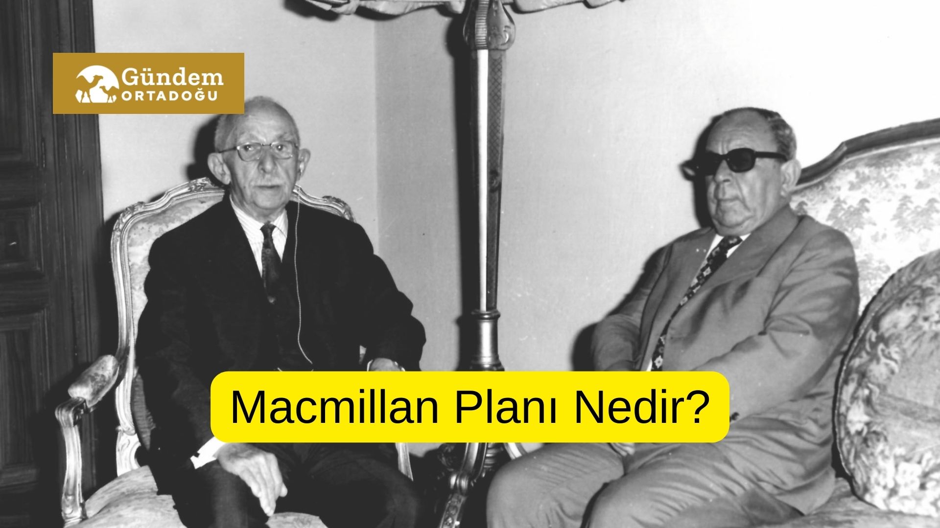 Macmillan Planı Nedir?